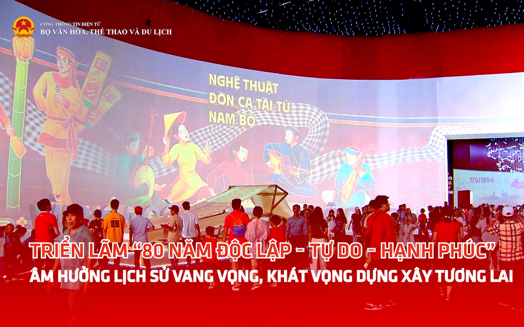 Triển lãm “80 năm hành trình Độc lập – Tự do – Hạnh phúc”: Âm hưởng lịch sử vang vọng, khát vọng dựng xây tương lai